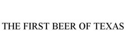 THE FIRST BEER OF TEXAS