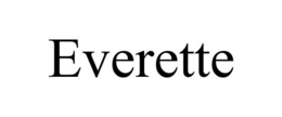 EVERETTE