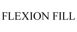 FLEXION FILL