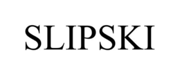 SLIPSKI