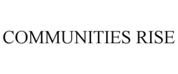 COMMUNITIES RISE