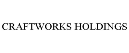 CRAFTWORKS HOLDINGS
