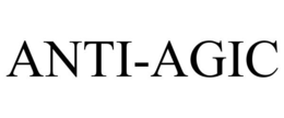 ANTI-AGIC