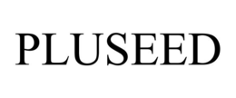 PLUSEED