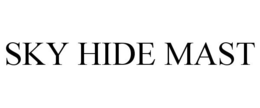 SKY HIDE MAST