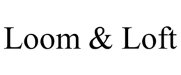 LOOM & LOFT