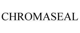 CHROMASEAL