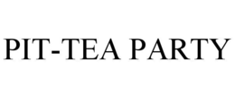 PIT-TEA PARTY