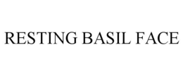 RESTING BASIL FACE
