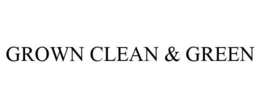GROWN CLEAN & GREEN