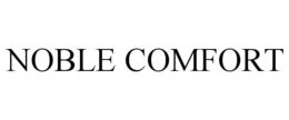 NOBLE COMFORT