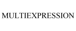 MULTIEXPRESSION