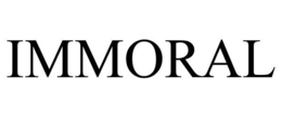 IMMORAL