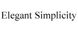 ELEGANT SIMPLICITY