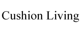 CUSHION LIVING