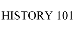 HISTORY 101