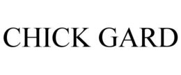 CHICK GARD