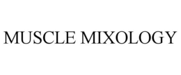 MUSCLE MIXOLOGY