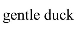 GENTLE DUCK