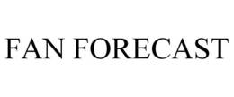 FAN FORECAST