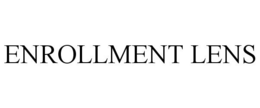 ENROLLMENT LENS