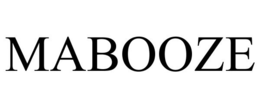 MABOOZE