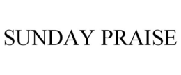 SUNDAY PRAISE