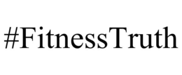 #FITNESSTRUTH