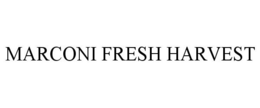 MARCONI FRESH HARVEST