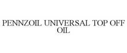 PENNZOIL UNIVERSAL TOP OFF OIL