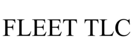 FLEET TLC