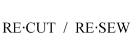 RE·CUT / RE·SEW
