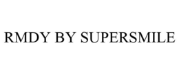 RMDY BY SUPERSMILE