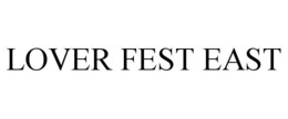 LOVER FEST EAST