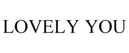 LOVELY YOU
