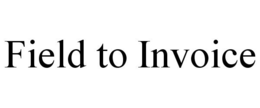 FIELD TO INVOICE
