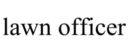 LAWN OFFICER