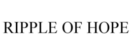 RIPPLE OF HOPE