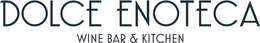 DOLCE ENOTECA WINE BAR & KITCHEN