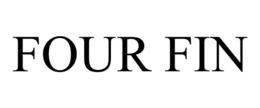 FOUR FIN