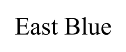 EAST BLUE