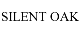 SILENT OAK