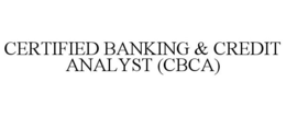 CERTIFIED BANKING & CREDIT ANALYST (CBCA)