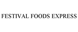 FESTIVAL FOODS EXPRESS