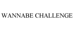 WANNABE CHALLENGE