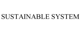 SUSTAINABLE SYSTEM