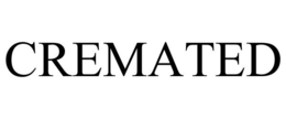 CREMATED