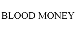 BLOOD MONEY