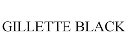 GILLETTE BLACK