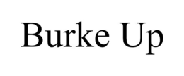 BURKE UP